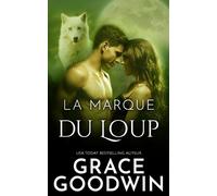 Grace Goodwin La marque du loup (Tascabile) Une Romance Sauvge