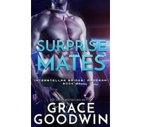 Grace Goodwin Surprise Mates (Tascabile) Interstellar Brides(r) Program
