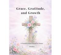 Grace, Gratitude, and Growth: A Christian Guided Journal for Women, Bible, Prayer, Faith, Reflection, | 128 pages, 8.5 x 11 inches,This journal also ... quiet time, and peaceful moments of reflect
