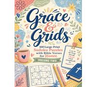 Grace & Grids: 100 Large-Print Sudoku Puzzles with Bible Verses for Women - Volume Two (2)