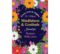 Grace, Grit & Giggles: A 3-Minute Mindfulness & Gratitude Journal for Women With Lives