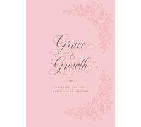 Grace & Growth: Listening, Learning, and Living in The Word