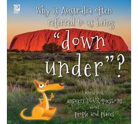 Grace Guibert Why is Australia often referred to as being "down unde (Tascabile)
