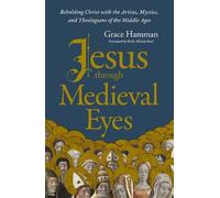 Grace Hamman Jesus through Medieval Eyes (Tascabile)