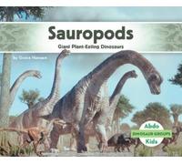Grace Hansen Sauropods: Giant Plant-Eating Dinosaurs (Copertina rigida)