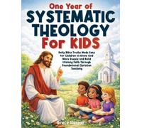 Grace Harper One Year of Systematic Theology for Kids (Tascabile)