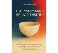 Grace Hartwell Silver Meridian Editio The Inner Work of Relationshi (Tascabile)