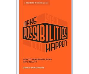 Grace Hawthorne Stanford d.school Hawthorne, Grace G Make Possibilit (Tascabile)