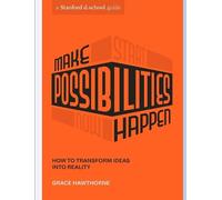 Grace Hawthorne Stanford d.school Make Possibilities Happen (Tascabile)