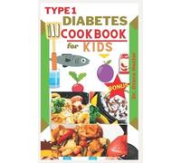 Grace Hester Type 1 diabetes cookbook for kids (Tascabile)