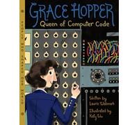 Grace Hopper: Queen of Computer Code: Volume 1
