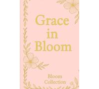 Grace in Bloom: Bloom Luxe Collection