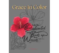 Grace in Color: Uplifting Bible Verses to Color, Reflect, and Restore Peace