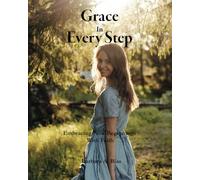 Grace In Every Step: Embracing New Beginnings With Faith