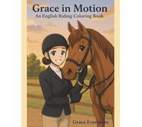 Grace in Motion: An English Riding Coloring Book