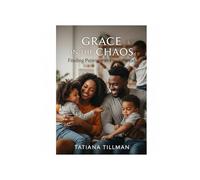 Grace in the Chaos: Finding Patience in Parenthood