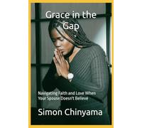 Grace in the Gap: Navigating Faith and Love When Your Spouse Doesn't Believe
