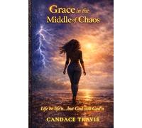 Grace in the Middle of Chaos