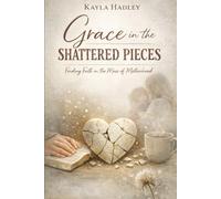 Grace in the Shattered Pieces