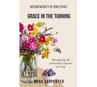 Grace in the Turning: Navigating the Emotional Seasons of Grief