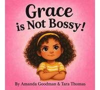 Grace is Not Bossy!