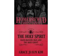 Grace Ji-Sun Ki The Homebrewed Christianity Guide to the Holy Spiri (Tascabile)