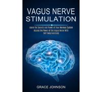 Grace Johnson Vagus Nerve Stimulation (Tascabile)