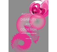 Grace Jun Fashion, Disability, and Co-design (Tascabile)