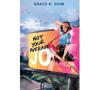 Grace K. Shim Not Your Average Jo (Copertina rigida)