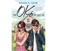 Grace K. Shim The Oks Are Not OK (Copertina rigida)