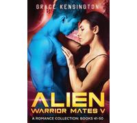 Grace Kensington Alien Warrior Mates V Complete Collection (Tascabile)