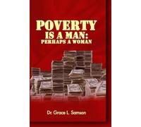 Grace L Samson Poverty Is a Man (Tascabile)