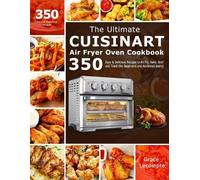 Grace LeCompte The Ultimate Cuisinart Air Fryer Oven Cookbook (Tascabile)