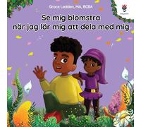 Grace Ledden Se mig blomstra när jag lär mig att dela med mig (Tascabile)