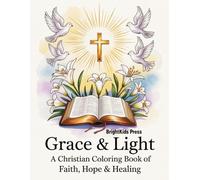 Grace & Light: A Christian Coloring Book of Faith, Hope & Healing