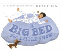 Grace Lin A Big Bed for Little Snow (Copertina rigida)