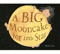 Grace Lin A Big Mooncake for Little Star (Copertina rigida)