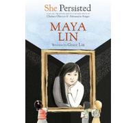 Grace Lin Chelsea Clinton She Persisted: Maya Lin (Copertina rigida)