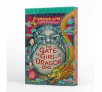 Grace Lin The Gate, the Girl, and the Dragon (Deluxe Limited (Copertina rigida)