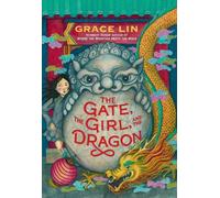 Grace Lin The Gate, the Girl, and the Dragon (Standard Editio (Copertina rigida)