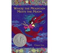 Grace Lin Where The Mountain Meets The Moon (Tascabile)