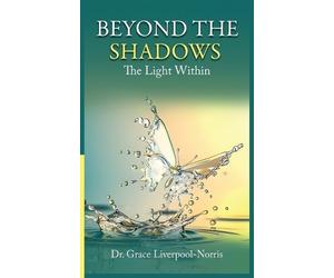 Grace Liverpool-Norris Beyond the Shadows (Tascabile)