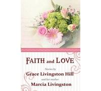 Grace Livingston Hill Jenny Berlin Marcia Livingston Faith and Love (Tascabile)