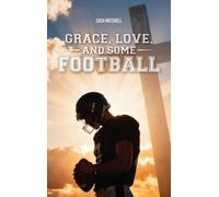 Grace, Love, and Some Football