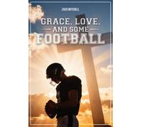 Grace, Love, and Some Football