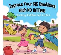 Grace Love Express Your Big Emotions With No Hitting (Tascabile)