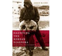 Grace M. Cho Haunting the Korean Diaspora (Tascabile)