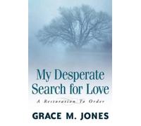 Grace M Jones My Desperate Search for Love (Tascabile)