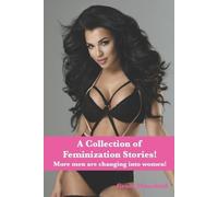 Grace Mansfield A Collection of Feminization Stories (Tascabile)