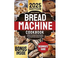 Grace Marino Bread Machine Cookbook (Tascabile)